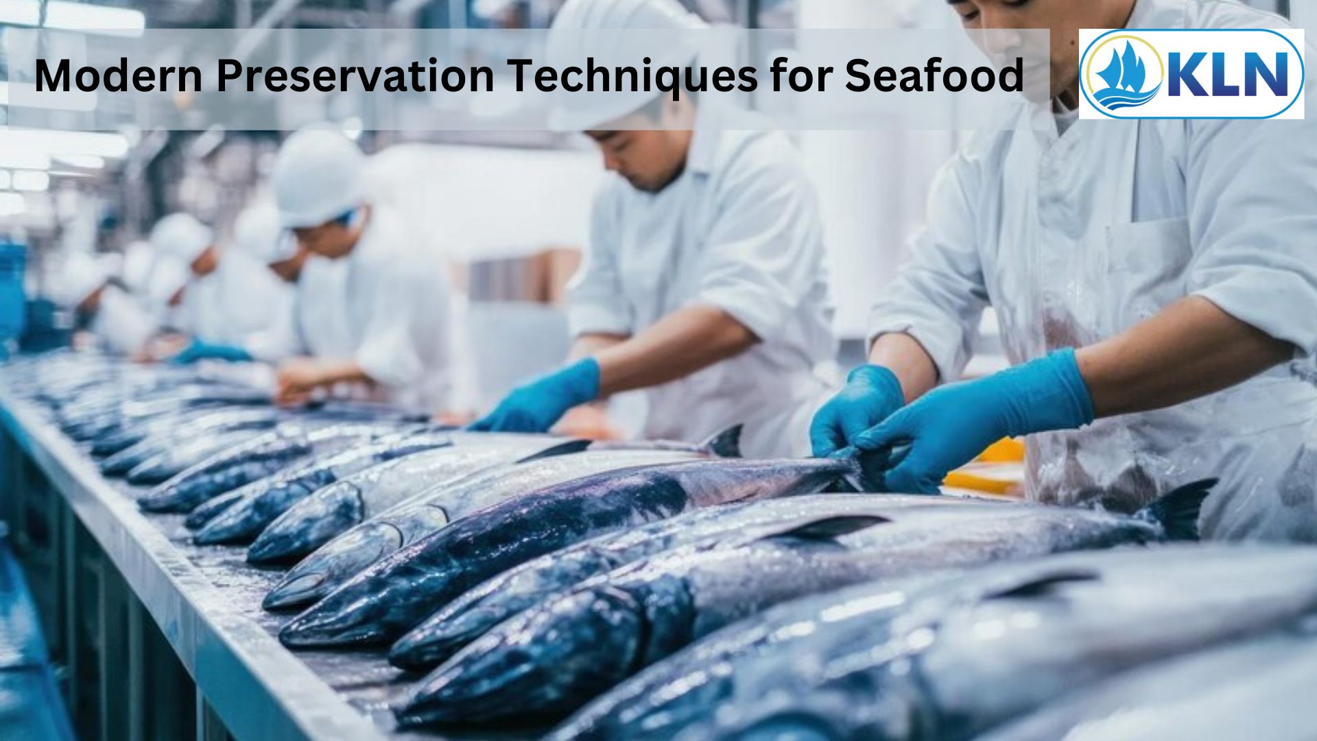 Modern Preservation Techniques for Seafood